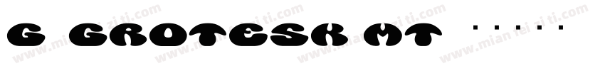 G_Grotesk MT字体转换